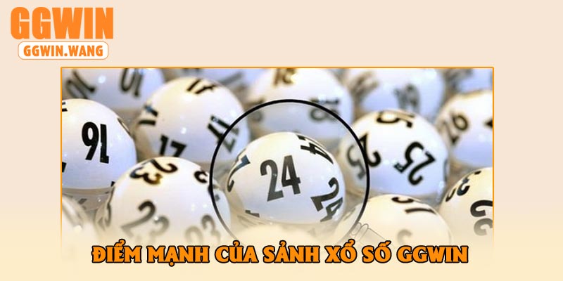 Điểm Mạnh Của Sảnh Xổ Số GGWin